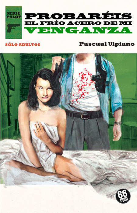 Probaréis el frío acero de mi venganza