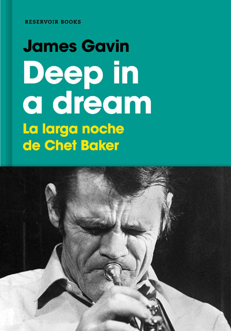 Deep In A Dream. La larga noche de Chet Baker