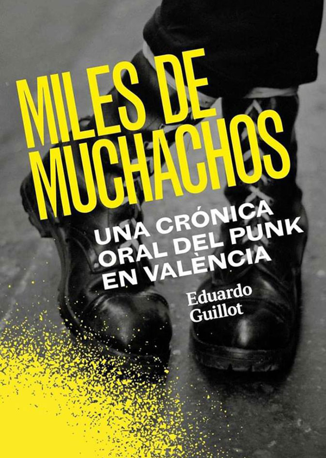 Miles de muchachos. Una crónica oral del punk en València