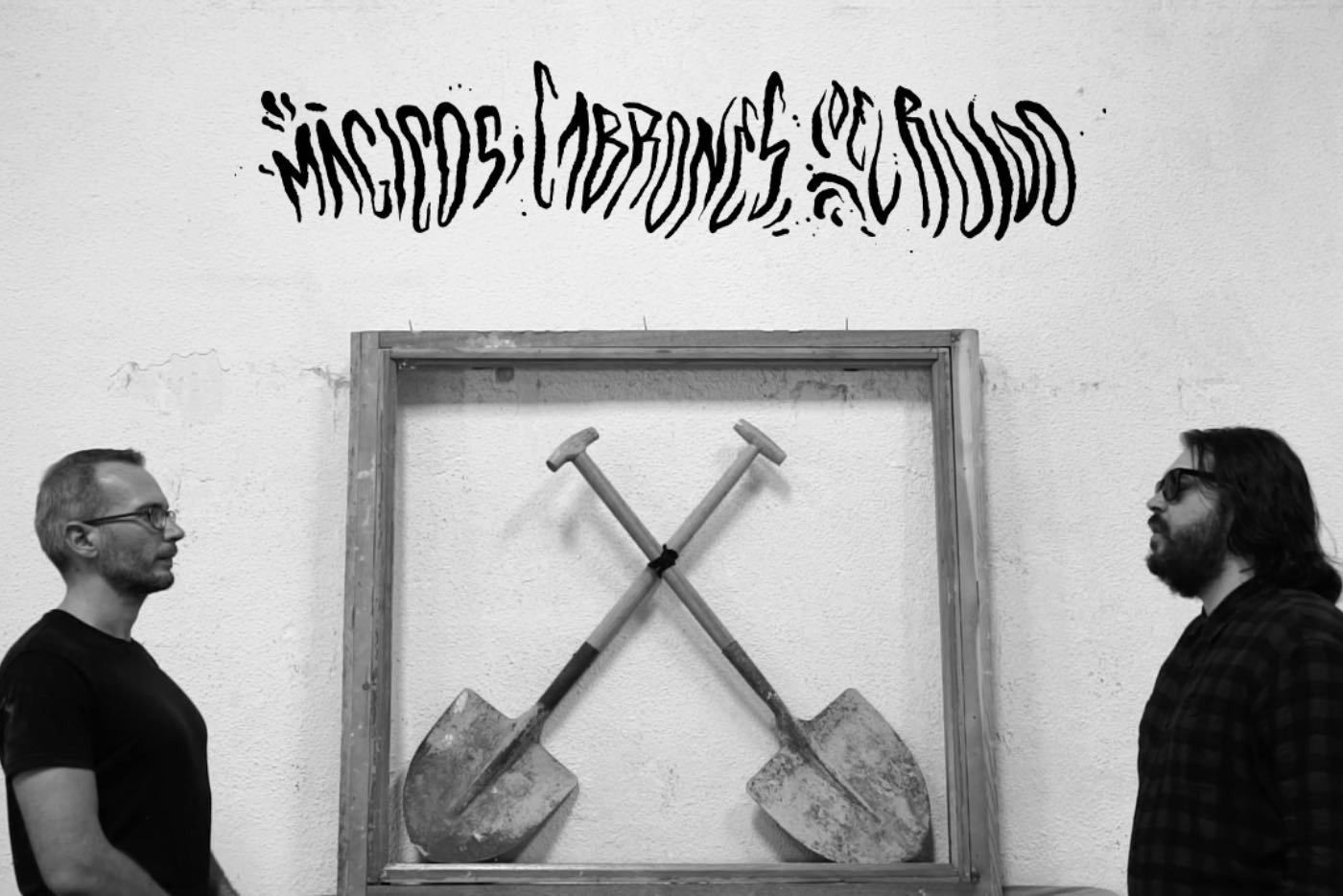 Mágicos Cabrones Del Ruido