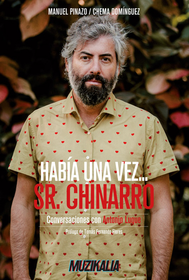 Había una vez... Sr. Chinarro (Conversaciones con Antonio Luque)