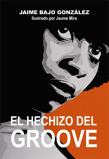 El hechizo del groove