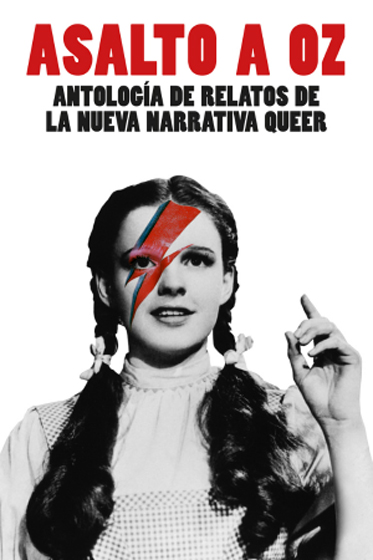 Asalto a Oz. Antología de relatos de la nueva narrativa queer