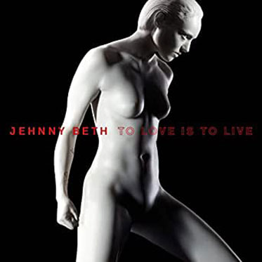 Jehnny Beth To Love is To Live