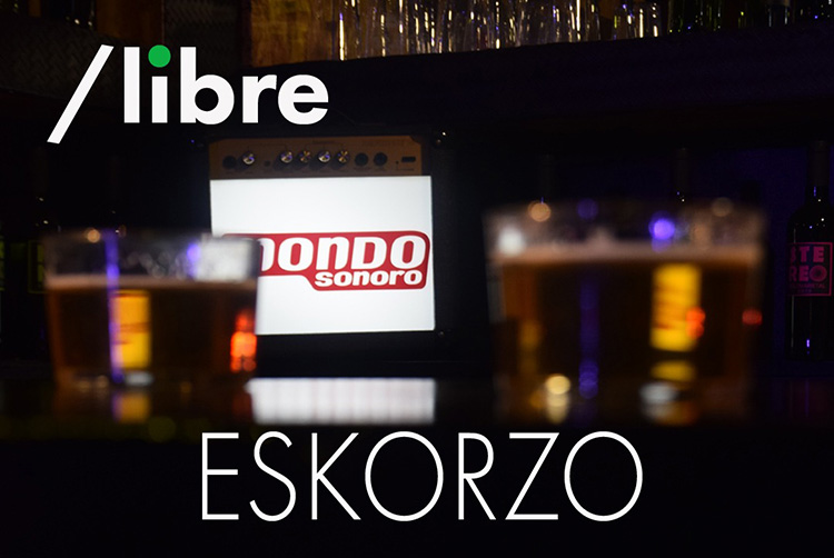 Eskorzo, protagonistas del nuevo episodio de nuestro programa /libre