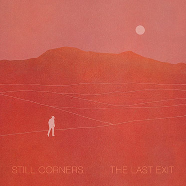 Indie - Rock alternativo - Página 24 Still-corners-the-last-exit
