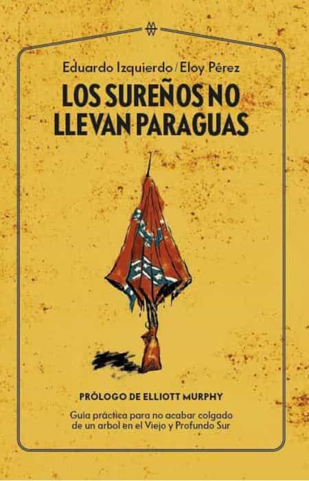 Los sureños no llevan paraguas