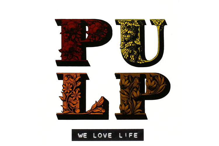 Repasamos el clásico olvidado de Pulp "We Love Life" en su 20º aniversario