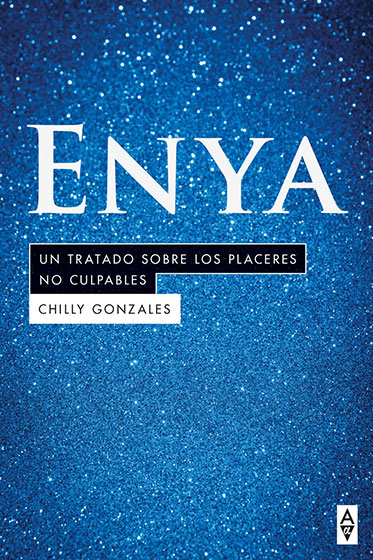 Enya. Un tratado sobre los placeres no culpables