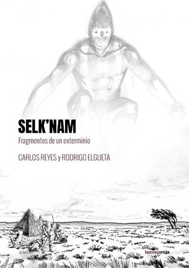 Selk’nam: fragmentos de un exterminio