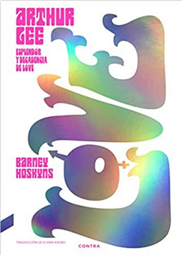 Arthur Lee. Esplendor y decadencia de Love