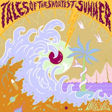 Tales Of The Shortest Summer