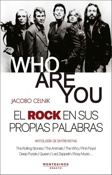Who Are You. El rock en sus propias palabras