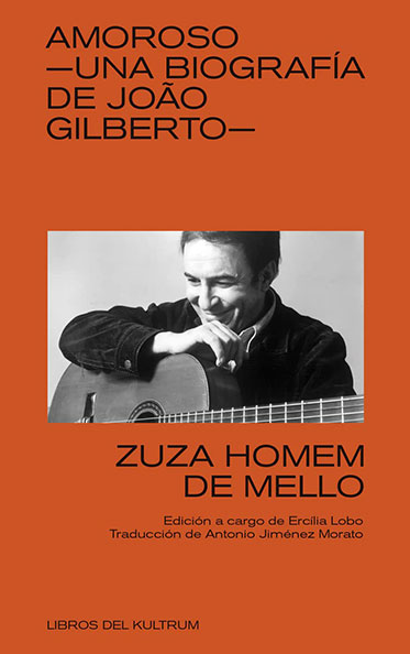 Amoroso. Una biografia de João Gilberto