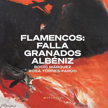 Flamencos: Falla, Granados, Albéniz