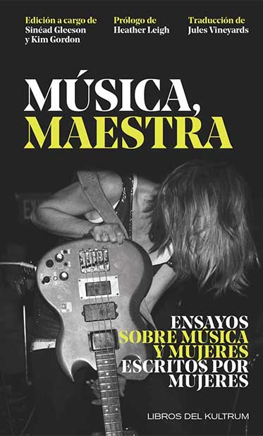 Música, maestra: Ensayos sobre música y mujeres escritos por mujeres