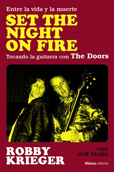 Set The Night On Fire. Tocando la guitarra con The Doors