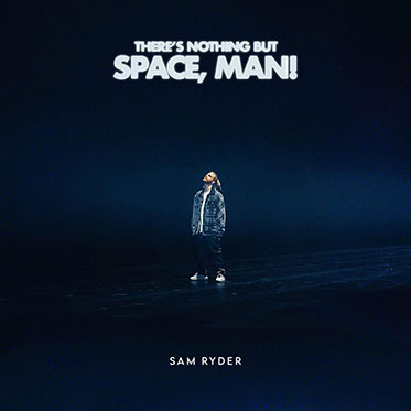 There’s Nothing But Space, Man!