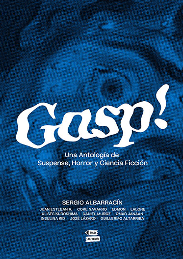 Gasp! Una antología de suspense, horror y ciencia ficción