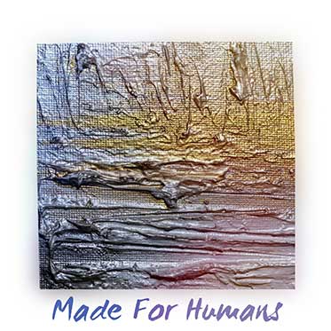 Made For Humans II