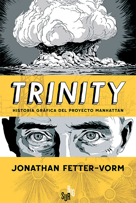 Trinity. Historia gráfica del proyecto Manhattan
