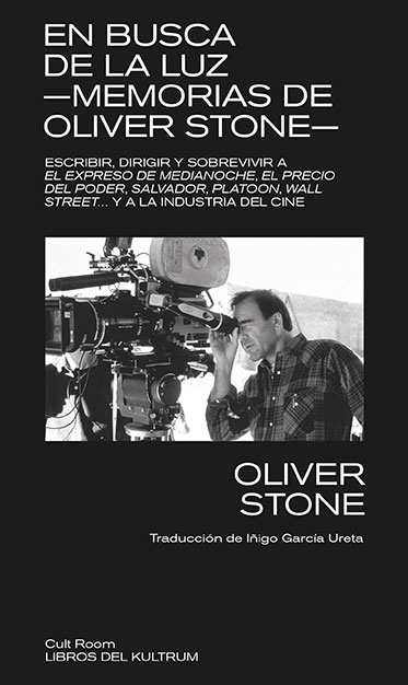 En busca de la luz. Memorias de Oliver Stone