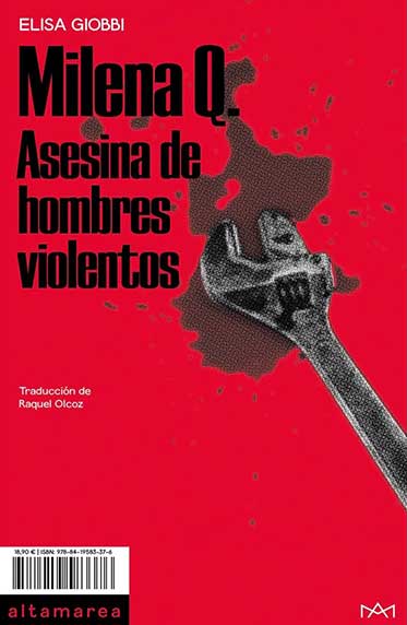 Milena Q. Asesina de hombres violentos