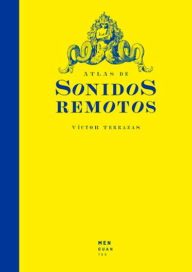 Atlas of remote sounds, review of the book by Víctor Terrazas (2024)