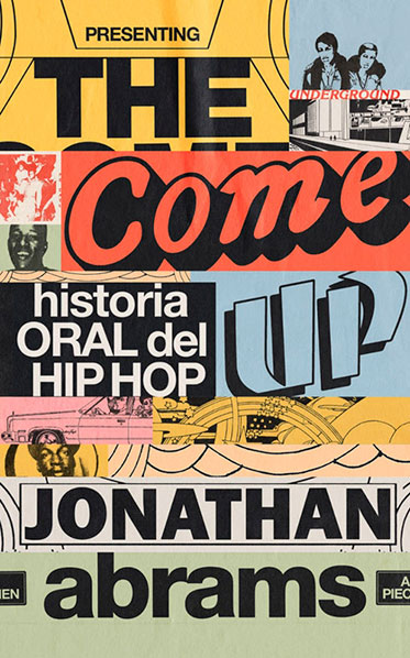 The Come Up: historia oral del hip hop
