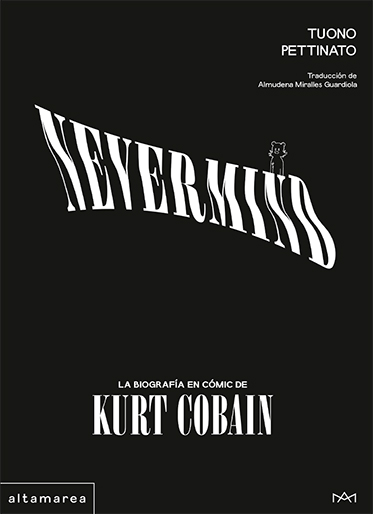 Nevermind. La biografía en cómic de Kurt Cobain