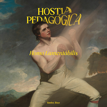 Hostia Pedagógica Homo Lamentáblis